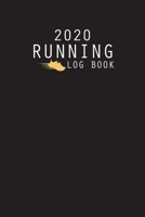 2020 Running Log Book: The Complete 365 Day Runner's Day by Day Log 2020 Monthly Calendar Planner | Race Bucket List | Race Record | Daily and Weekly ... Book Diary | Run Workouts Journal Notebook 1695247140 Book Cover