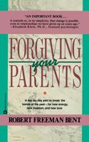 Forgiving Your Parents 0446391425 Book Cover