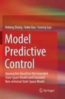 Model Predictive Control: Approaches Based on the Extended State Space Model and Extended Non-minimal State Space Model 9811300828 Book Cover