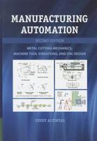 Manufacturing Automation: Metal Cutting Mechanics, Machine Tool Vibrations, and Cnc Design 110700148X Book Cover
