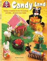 Candy Land: Yummy Creations Favors Decorations and Gifts all Made From Candy 1574212516 Book Cover