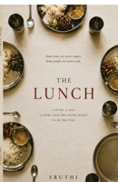 The Lunch: Behind every lunch is a life nobody wrote down B0H5RMGMST Book Cover