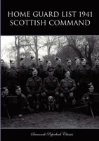 Home Guard List 1941: Scottish Command 1902366255 Book Cover