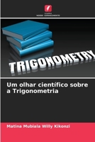 Um olhar científico sobre a Trigonometria (Portuguese Edition) 6208870194 Book Cover