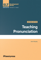 Teaching Pronunciation (English Language Teacher Development Series) 1945351845 Book Cover