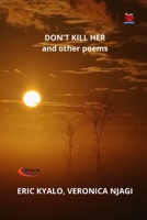 DON'T KILL HER and other poems 9393695024 Book Cover