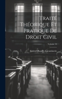 Trait� Th�orique Et Pratique de Droit Civil; Volume 14 1022744461 Book Cover