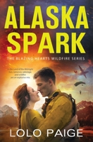 Alaska Spark 0578676850 Book Cover