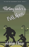 Flirting Under a Full Moon 1402275692 Book Cover