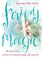 Fairy Magic: All About Fairies And How To Bring Their Magic Into Your Life 0007151292 Book Cover