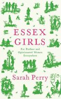 Essex Girls: A Defence of Profane and Opinionated Women Everywhere 1788167465 Book Cover