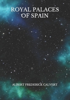 Royal Palaces of Spain B0915MBNWD Book Cover