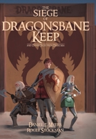 The Siege of Dragonsbane Keep: And Other Tales From Drascara (The Knights Trials) 1734856033 Book Cover