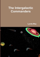 The Intergalactic Commanders 0244342164 Book Cover