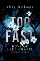 Too Fast: A Why Choose Sports Romance (Boys of Lake Chapel) B0CJTGMPLY Book Cover