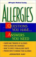 Allergies: Questions You Have...Answers You Need 188260671X Book Cover