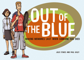 Out of the Blue: Making Memories Last When Someone Has Died (Early Years) 1903458714 Book Cover