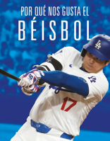 Por qué nos gusta el béisbol (Spanish Edition) 1644669889 Book Cover