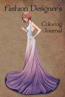 Fashion Designer's Coloring Journal: Writing notebook and diary with adult coloring pages 1082580910 Book Cover