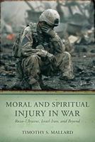 Moral and Spiritual Injury in War: Russo-Ukraine, Israel-Iran, and Beyond B0F9LMMLY6 Book Cover
