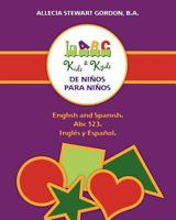 Kids 2 Kyds: De Niños para Niños 1463500262 Book Cover