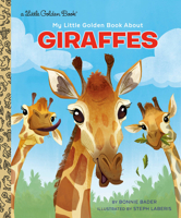 My Little Golden Book About Giraffes 0593898060 Book Cover