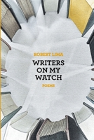 Writers on My Watch 1632332434 Book Cover