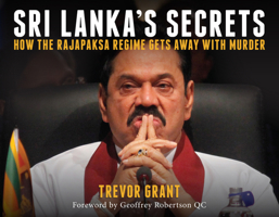 Sri Lanka's Secrets: How the Rajapaksa Regime Gets Away with Murder 1922235539 Book Cover