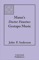 Mann's Doctor Faustus: Gestapo Music 1581129440 Book Cover