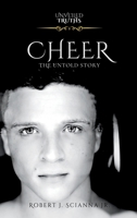 Cheer: The Untold Story (Unveiled Truths) B0FDQ1HDVC Book Cover