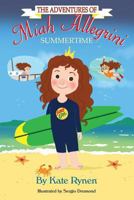 The Adventures of Miah Allegrini: Summertime 1791384528 Book Cover