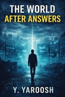 The World After Answers B0GH7Y6MLY Book Cover