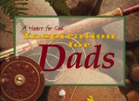 A Heart for God: Inspiration for Dads 1564766241 Book Cover