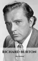 RICHARD BURTON: A Richard Burton Biography 1983355119 Book Cover