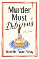 Murder Most Delicious: A Novel 0063470136 Book Cover