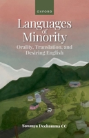 Languages of Minority: Orality, Translation, and Desiring English 0198908458 Book Cover