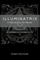 Illuminatrix 6500801776 Book Cover