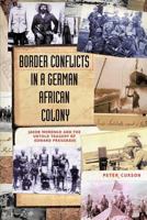 Border Conflicts in a German African Colony 1906791961 Book Cover