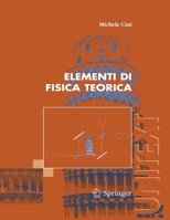 Elementi Di Fisica Teorica (Unitext / Collana Di Fisica E Astronomia) (Italian Edition) 8847004241 Book Cover