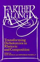 Farther Along: Transforming Dichotomies in Rhetoric and Composition 0867092491 Book Cover