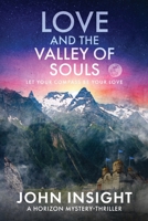 Love and the Valley of Soul: Let Your Compass Be Your Love 1961532468 Book Cover