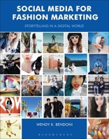 Social Media for Fashion Marketing: Storytelling in a Digital World 1474233325 Book Cover