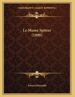 Le Musee Spitzer 1160166773 Book Cover