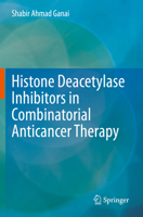 Histone Deacetylase Inhibitors in Combinatorial Anticancer Therapy 9811581819 Book Cover