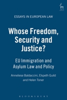 Eu Immigration and Asylum Law and Policy: Whose Freedom, Security and Justice? 1841136840 Book Cover