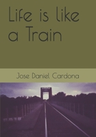 Life is like a Train B0863TZ76J Book Cover