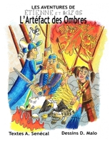 Étionne et Kizos - L'Artefact des Ombres (Les aventures d'Étienne et Kizos) (French Edition) B0DQ8S9F6N Book Cover