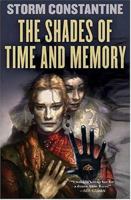 The Shades of Time and Memory: Book Two of the Wraeththu Histories 0765303507 Book Cover