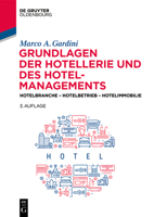Grundlagen Der Hotellerie Und Des Hotelmanagements: Hotelbranche - Hotelbetrieb - Hotelimmobilie 3110666650 Book Cover