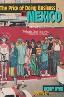 The Price of Doing Business in Mexico: Poems 0938317407 Book Cover